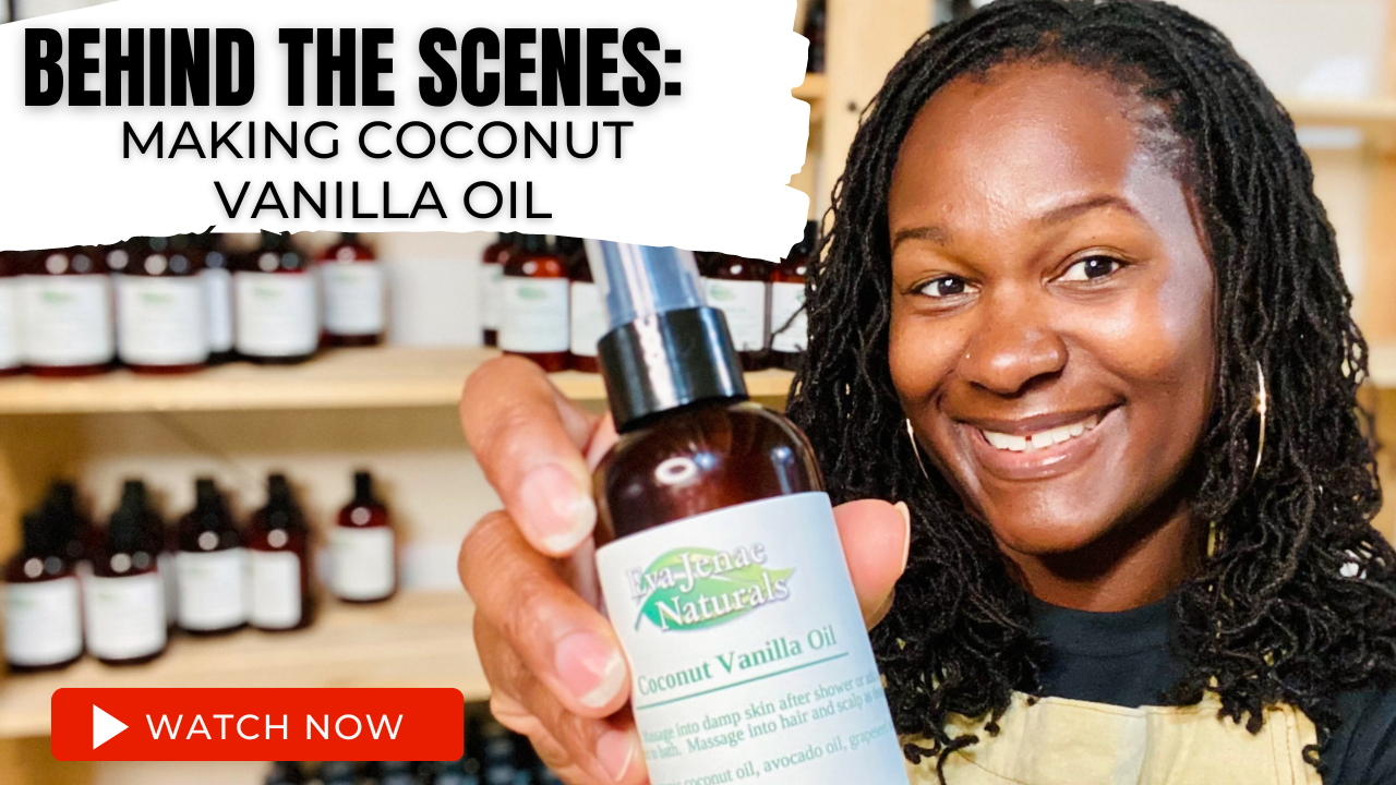Behind the Scenes- Making Coconut Vanilla Oil Eva Jenae Naturals